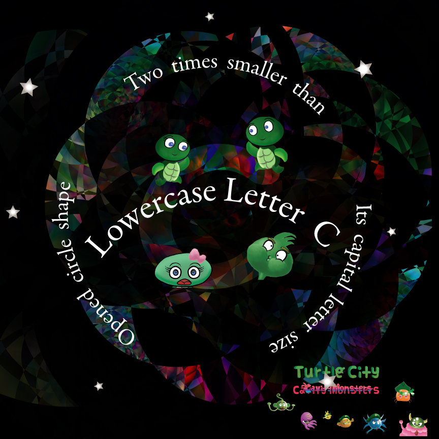 Lowercase Letter C - Turtle City: Cavity Monsters