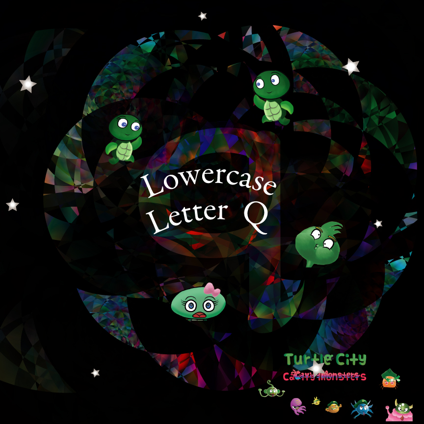 Lowercase Letter Q - Turtle City: Cavity Monsters