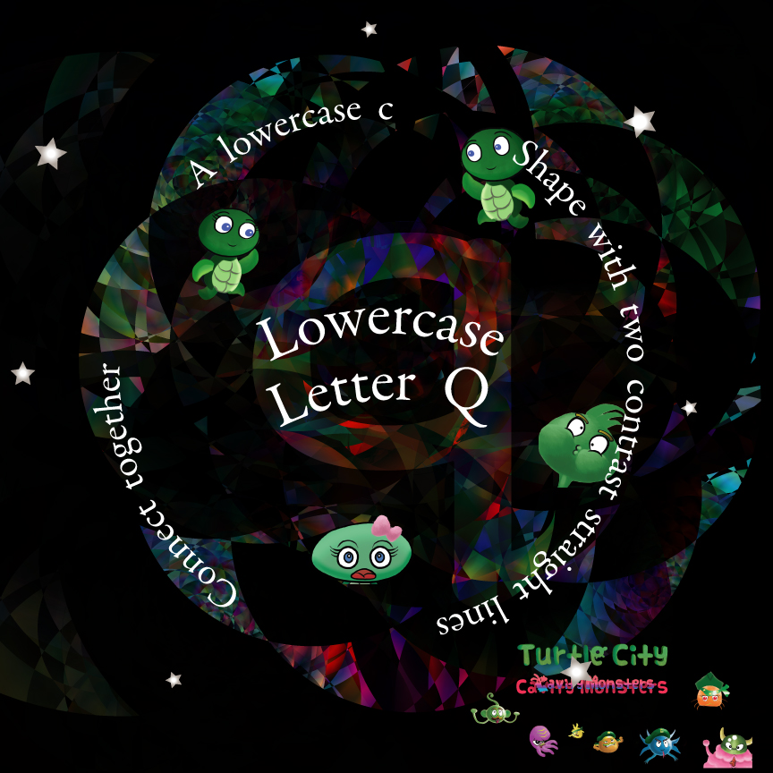 Lowercase Letter Q - Turtle City: Cavity Monsters