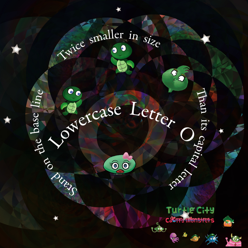 Lowercase Letter O - Turtle City: Cavity Monsters