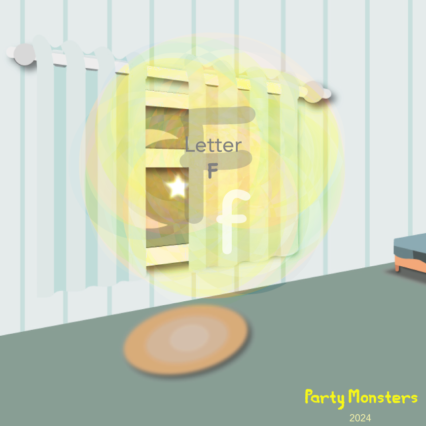 Letter F - Party Monsters