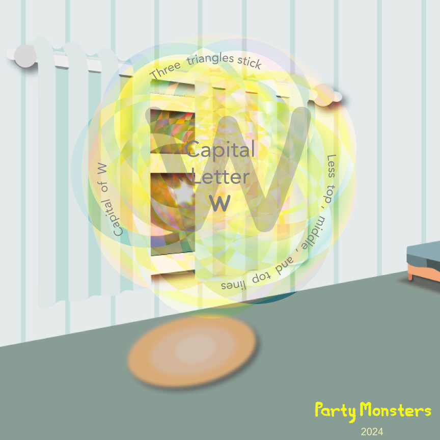 Capital Letter W - Party Monsters