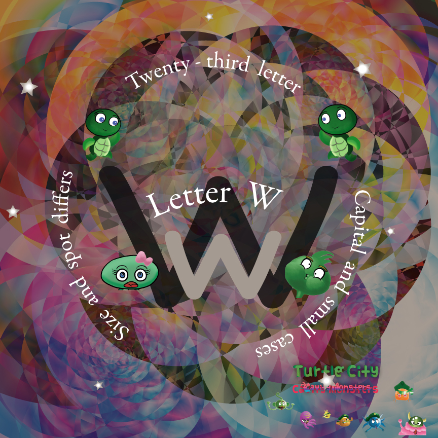 Letter W - Turtle City: Cavity Monsters